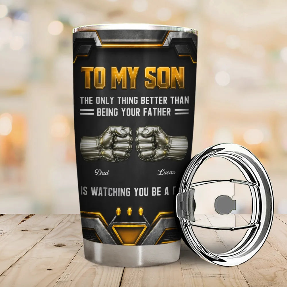 Gift For Father,Gift For Son,Dad - Son (Adult),Gift For Children,Top Market,Proud,Custom Text - 3D Metallic Effect Hand Punch Watching You Be A Dad - Personalized Tumbler