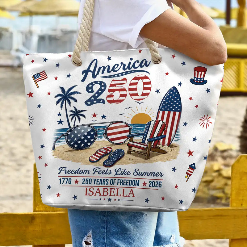 America 250th, Independence Day, Summer, Family, Proud, Custom Text - America 250 Freedom Feels Like Summer - Personalized Beach Bag