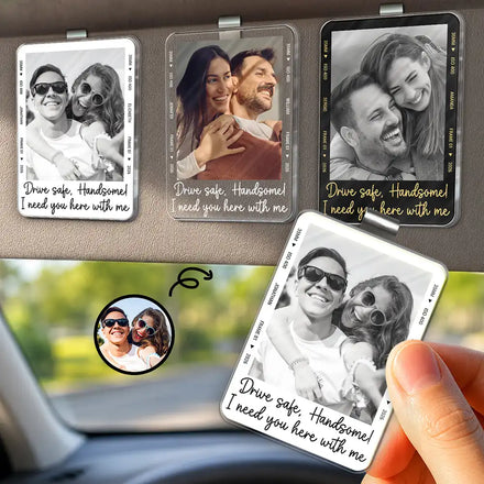 Custom Photo Drive Safe I Love You Couple Anniversary - Personalized Custom Shaped Acrylic Car Visor Clip