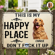 Top Market, Humorous, Summer, Pet Lovers, Vector - Custom Photo This Is My Happy Place Don't Mess It Up - Personalized Classic Metal Signs