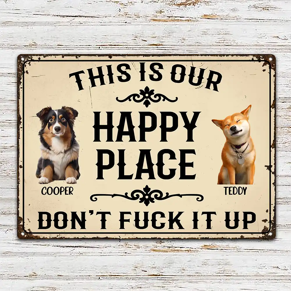 Top Market, Humorous, Summer, Pet Lovers, Vector - Custom Photo This Is My Happy Place Don't Mess It Up - Personalized Classic Metal Signs