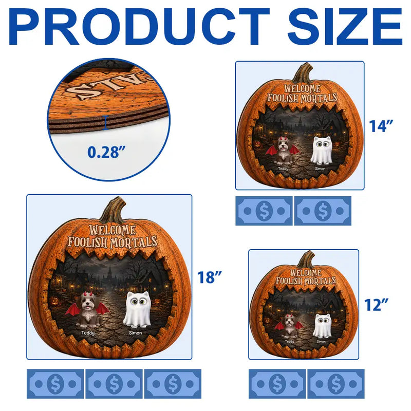 Playful,Halloween,Pet Lovers,Vector - Welcome Foolish Mortals Pet Lovers - Personalized Custom Shaped Wood Sign