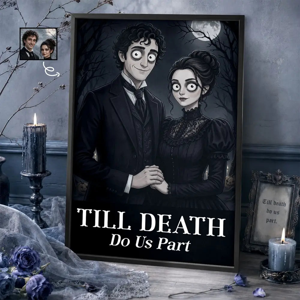 Art Design,Halloween,Romantic,Gift For Couples,Photo - Gothic Portrait Art - Custom Photo Gothic Portrait Art Couple Till Death Do Us Part - Personalized Poster