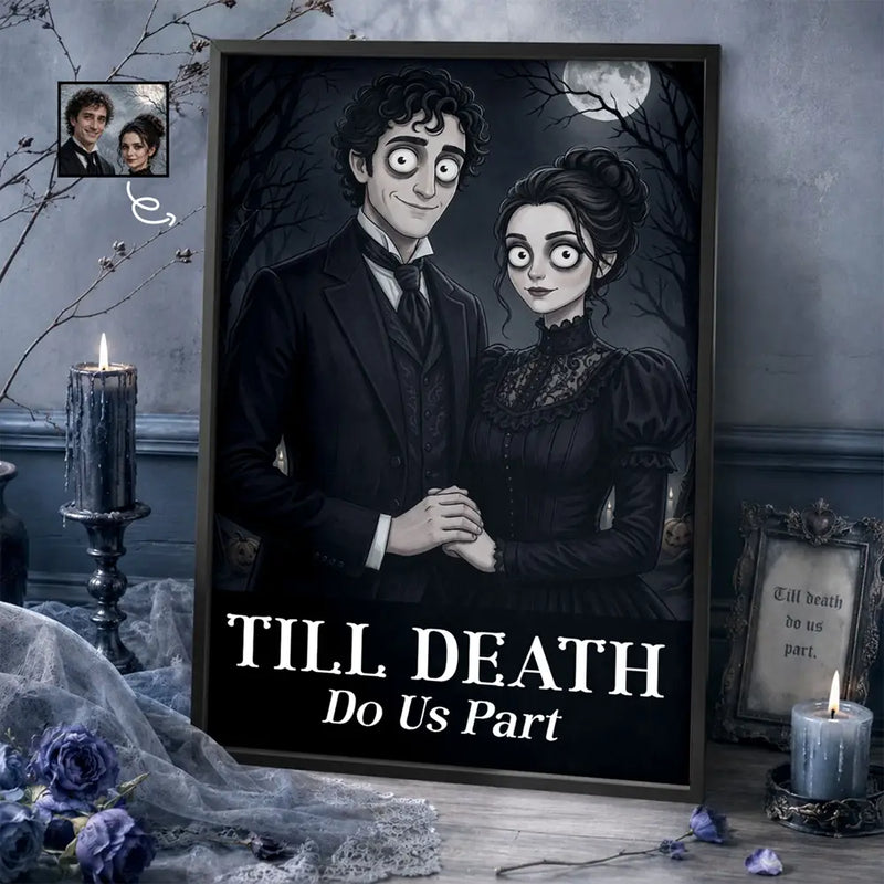 Art Design,Halloween,Romantic,Gift For Couples,Photo - Gothic Portrait Art - Custom Photo Gothic Portrait Art Couple Till Death Do Us Part - Personalized Poster