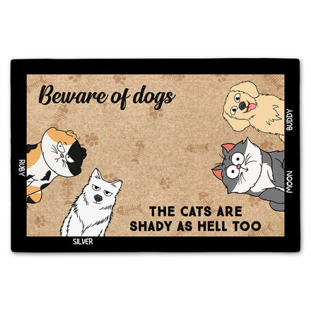 Beware Of Dogs Cats Are Shady - Gift For Pet Lovers - Personalized Doormat