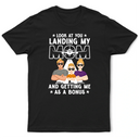Landing My Mom - Personalized T Shirt