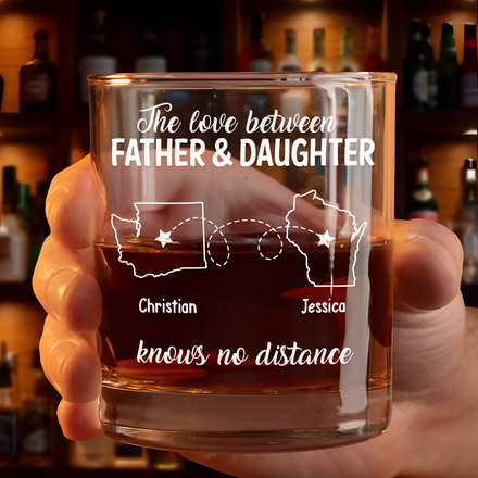 The Love Between Father And Daughter - Personalized Whiskey Glass
