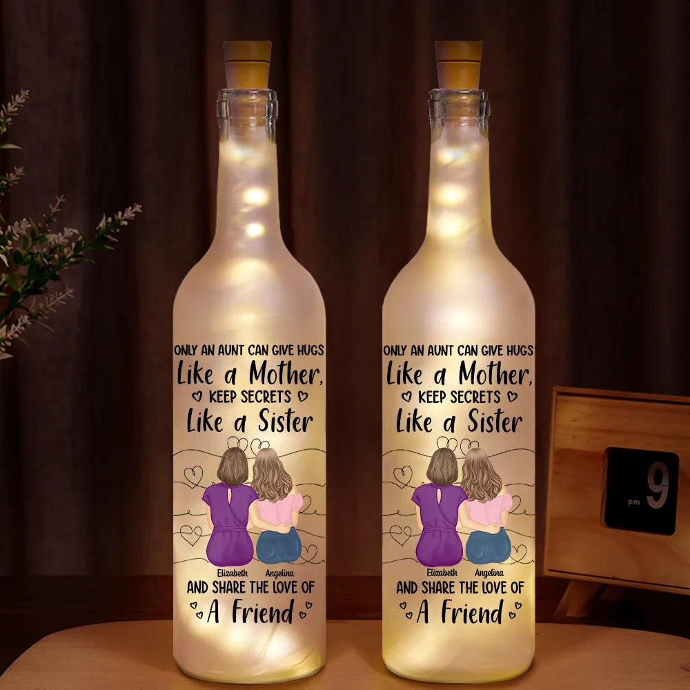 Only An Aunt Can Give Hugs Like A Mother - Personalized Bottle Light