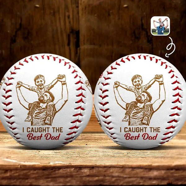 Custom Photo,Sport Dad,Gift For Father,Baseball - Custom Photo Pencil Drawing I Caught The Best Dad - Personalized Baseball, Softball