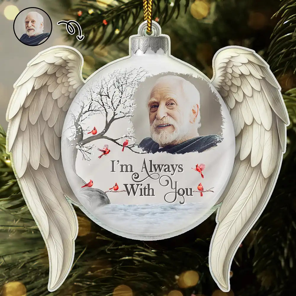 Custom Photo I'm Always With You Angel Wings - Personalized Custom Shaped Acrylic Ornament