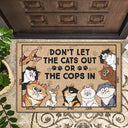 Don't Let The Cats Out Or The Cops In Funny Cartoon Cat - Gift For Cat Lovers - Personalized Doormat
