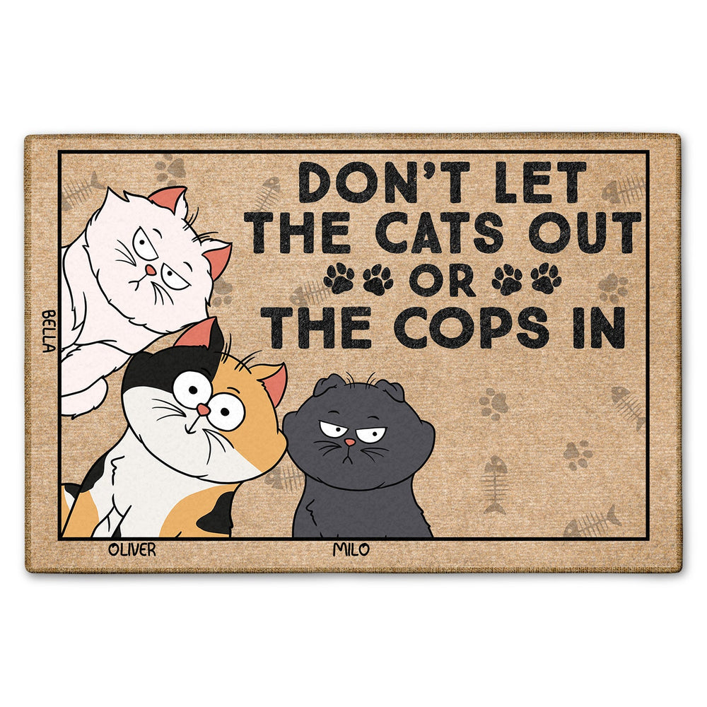 Don't Let The Cats Out Or The Cops In Funny Cartoon Cat - Gift For Cat Lovers - Personalized Doormat
