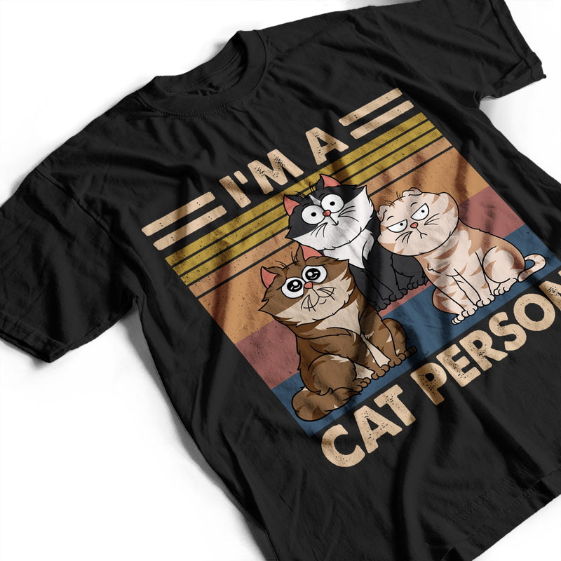 I'm A Cat Person Funny Cartoon Cat - Gift For Cat Lovers - Personalized T Shirt