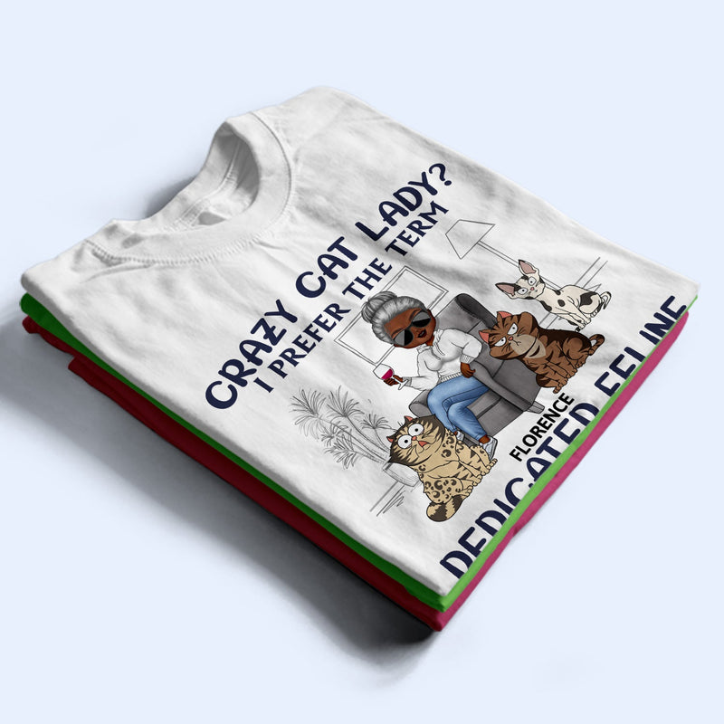 Dedicated Feline Enthusiast - Funny, Birthday Gift For Cat Lovers - Personalized T Shirt