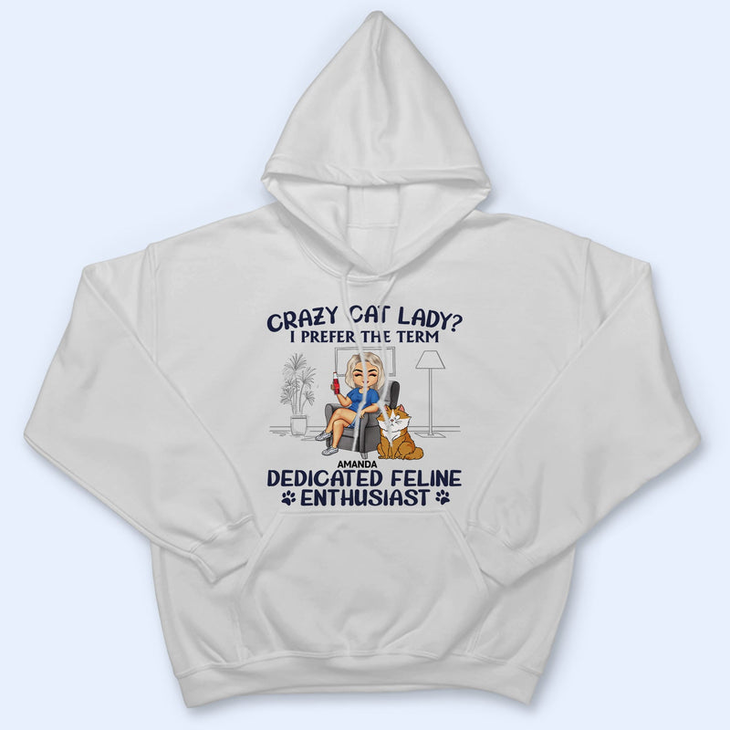 Dedicated Feline Enthusiast - Funny, Birthday Gift For Cat Lovers - Personalized T Shirt