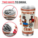 Flat Art If We Get Caught Partners In Crime - Birthday, Loving Gift For Bestie, Friend, Colleague - Personalized Tumbler