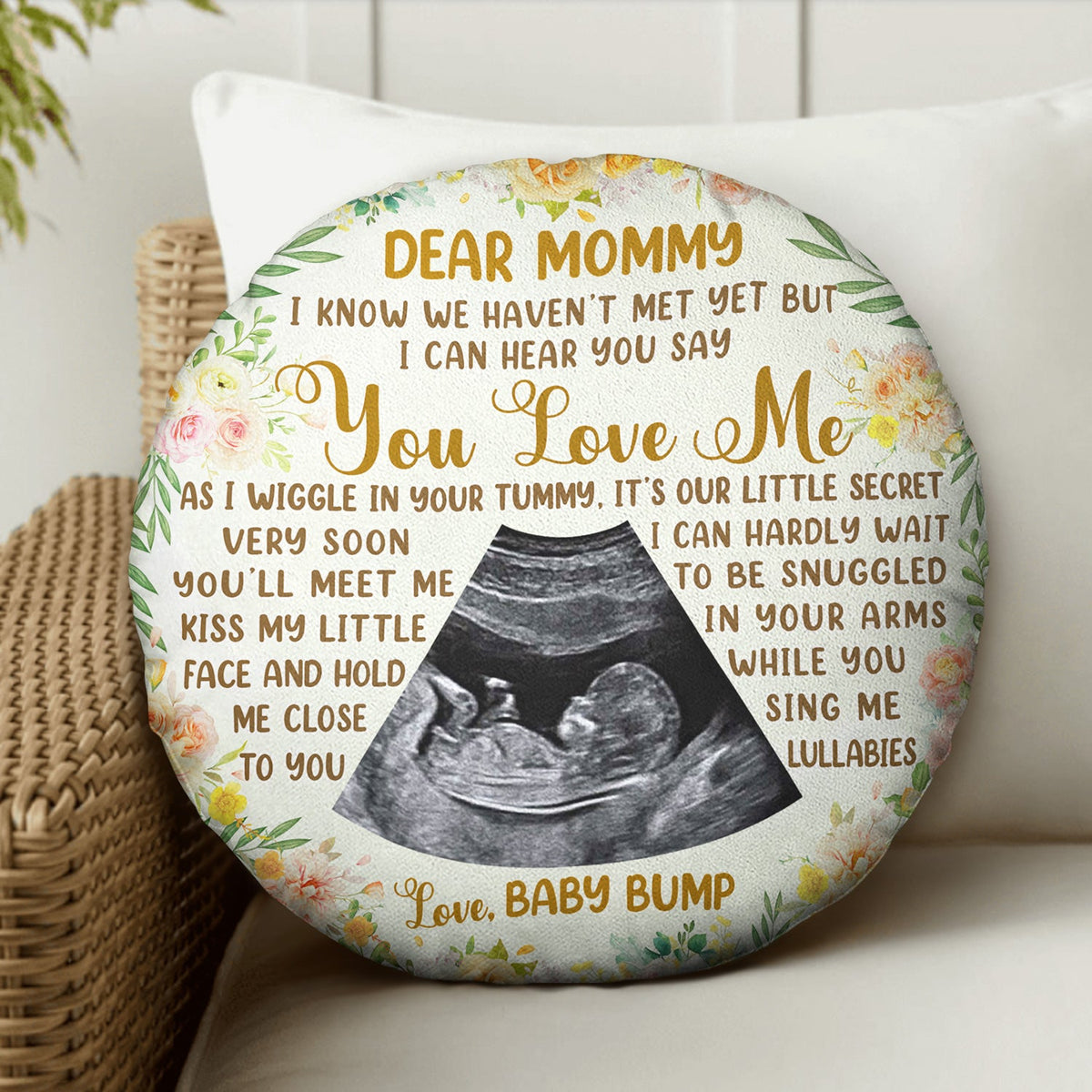 Custom Photo I Can Hear You Say You Love Me - Baby Shower Gift, First Mom, Wife - Personalized Round Pillow