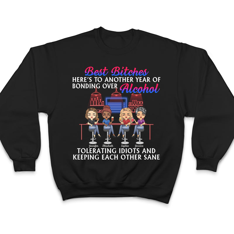 Here's To Another Year Of Bonding Over Alcohol Best Friends - Bestie BFF Gift - Personalized Custom T Shirt