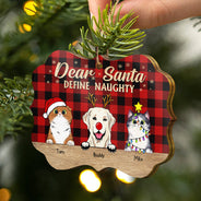 Dear Santa Define Naughty Christmas Dog Cat - Christmas Gift For Dog Lovers & Cat Lovers - Personalized Wooden Ornament
