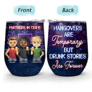 Partners In Crime Just Remember If We Get Caught Friendship Best Friends - Bestie BFF Gift - Personalized Custom Wine Tumbler