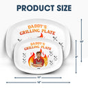 Daddy Grilling Plate - Gift For Dad, Father, Family - Personalized Plate