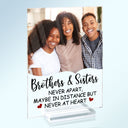 Custom Photo The Greatest Gift Our Parents Gave Us - Gift For Sisters, Brothers, Siblings - Personalized Vertical Rectangle Acrylic Plaque