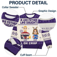 Like Father Like Daughter Oh - Christmas Gift For Dad, Grandpa - Personalized Unisex Ugly Sweater
