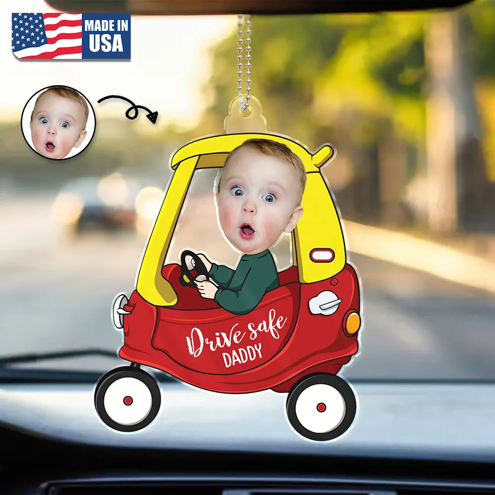 Father's Day Gifts, Custom Photo Drive Safe Daddy - Birthday, Loving Gift For Dad, Father, Papa, Grandpa - Personalized Acrylic Car Hanger