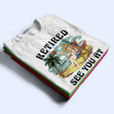 Retired See You At The Beach Vintage - Retirement Gift For Beach Lovers, Dad, Mom, Grandpa, Grandma - Personalized T Shirt