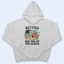 Retired See You At The Beach Vintage - Retirement Gift For Beach Lovers, Dad, Mom, Grandpa, Grandma - Personalized T Shirt