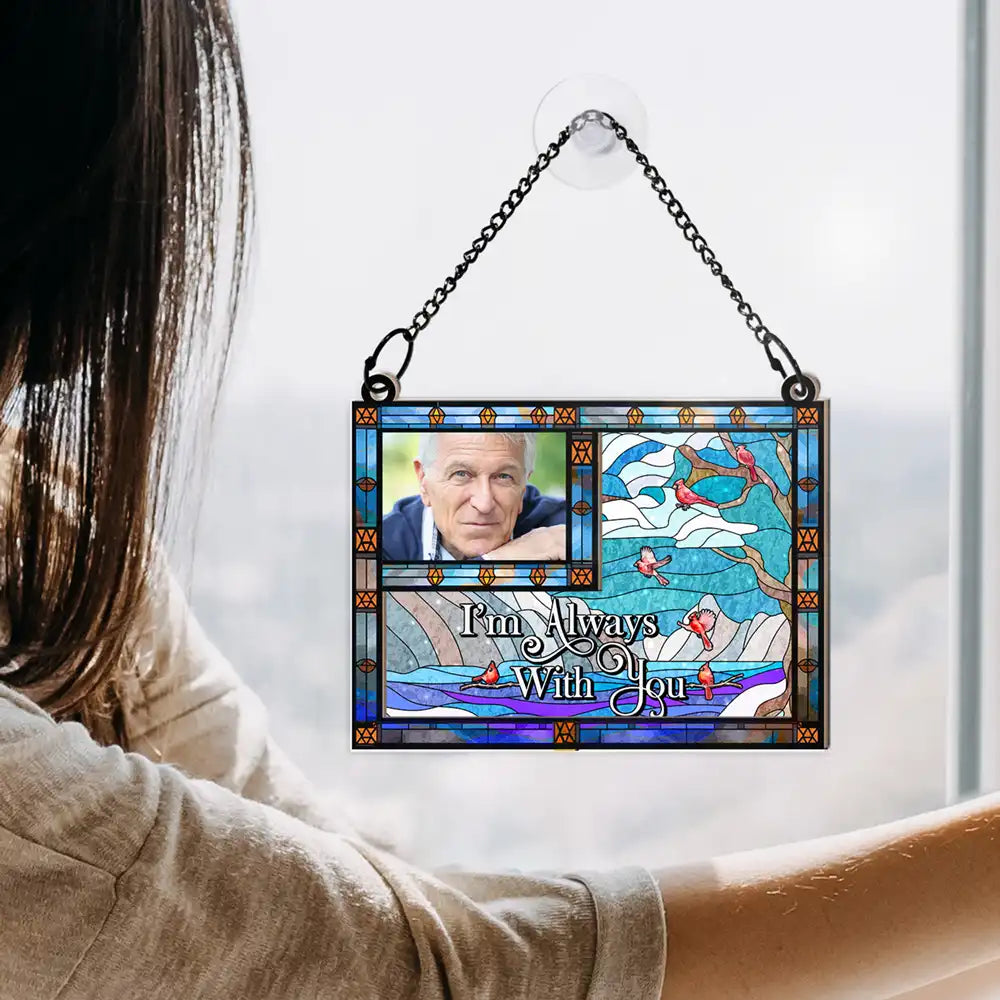 Custom Photo I'm Always With You Wavy Sky - Personalized Window Hanging Suncatcher Ornament