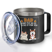 Dad Every Poo I Do - Personalized 14oz Stainless Steel Tumbler With Handle