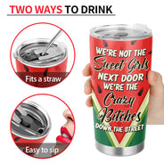 We're Not The Sweet Girls Next Door Fruit Theme - Personalized Tumbler