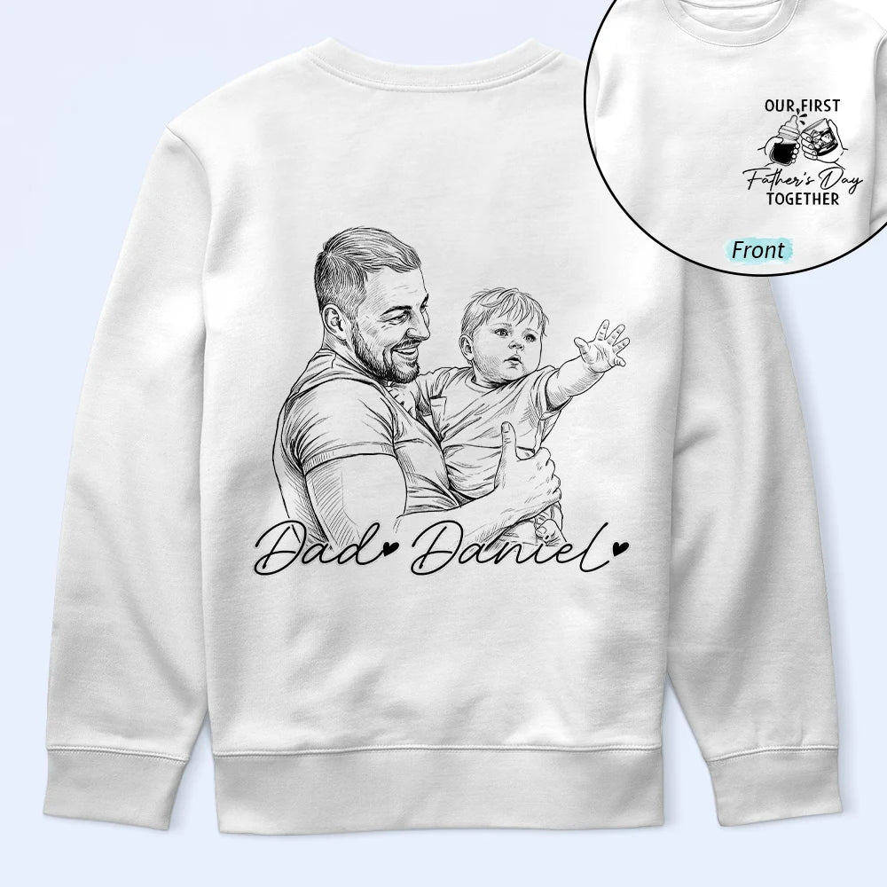 New Dad,New Mom,New baby,Non-Eng,Photo - Pencil Sketch,Adorable - Custom Photo Pencil Sketch Our First Father's Day Together - Personalized T Shirt