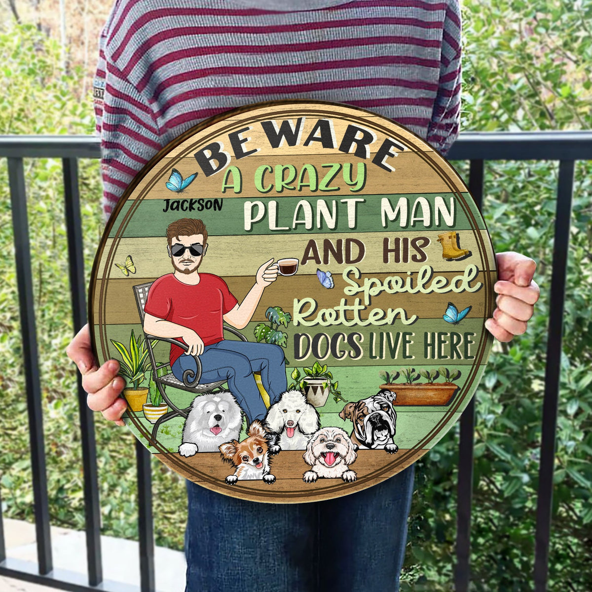 Beware A Crazy Plant Lady & Her Spoiled Rotten Dogs Live Here Gardening - Garden Sign, Birthday, Housewarming Gift For Her, Him, Gardener, Outdoor Decor - Personalized Custom Wood Circle Sign