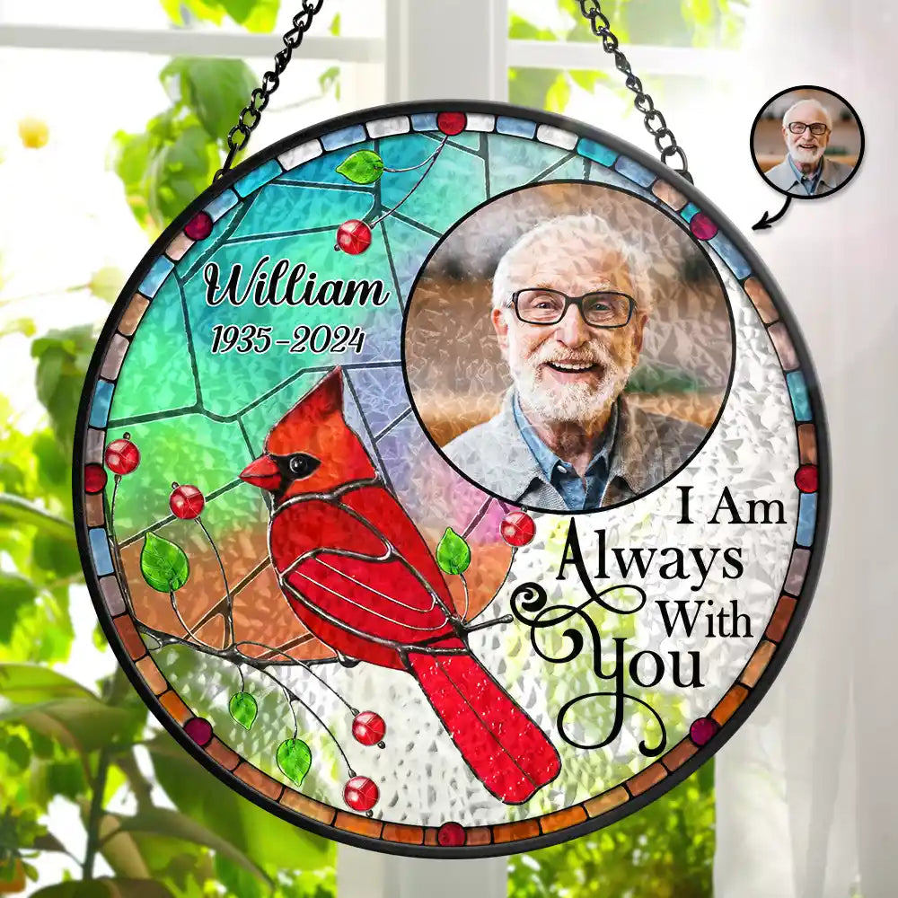 Custom Photo Memorial I'm Always With You Mosaic Printing - Personalized Stained Glass Window Hanging Suncatcher