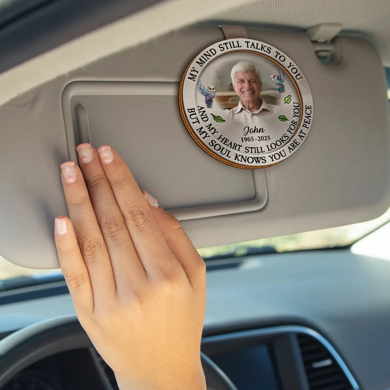 Memorial,Sad,Family - Custom Photo Memorial My Mind Still Talks To You - Personalized Custom Shaped Car Visor Clip