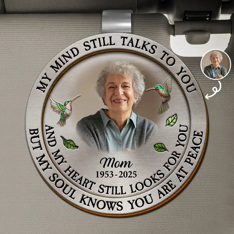 Memorial,Sad,Family - Custom Photo Memorial My Mind Still Talks To You - Personalized Custom Shaped Car Visor Clip