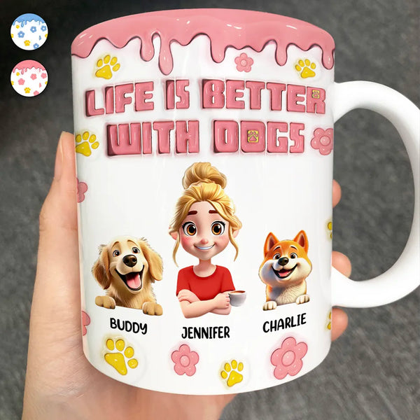 Pet Lovers,Pet Mom,Pet Dad,Dog Lovers,Dog Mom,Dog Dad - Life Is Better With Dogs 3D Effect - 3D Inflated Effect Printed Mug, Personalized White Edge-to-Edge Mug