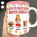 Pet Lovers,Pet Mom,Pet Dad,Dog Lovers,Dog Mom,Dog Dad - Life Is Better With Dogs 3D Effect - 3D Inflated Effect Printed Mug, Personalized White Edge-to-Edge Mug