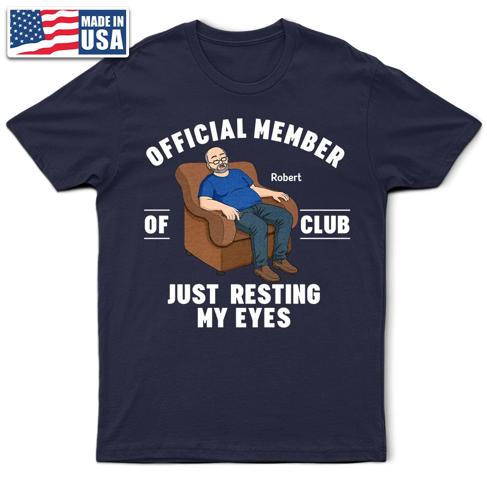 Father's Day Gifts, I'm Just Resting My Eyes - Personalized T Shirt