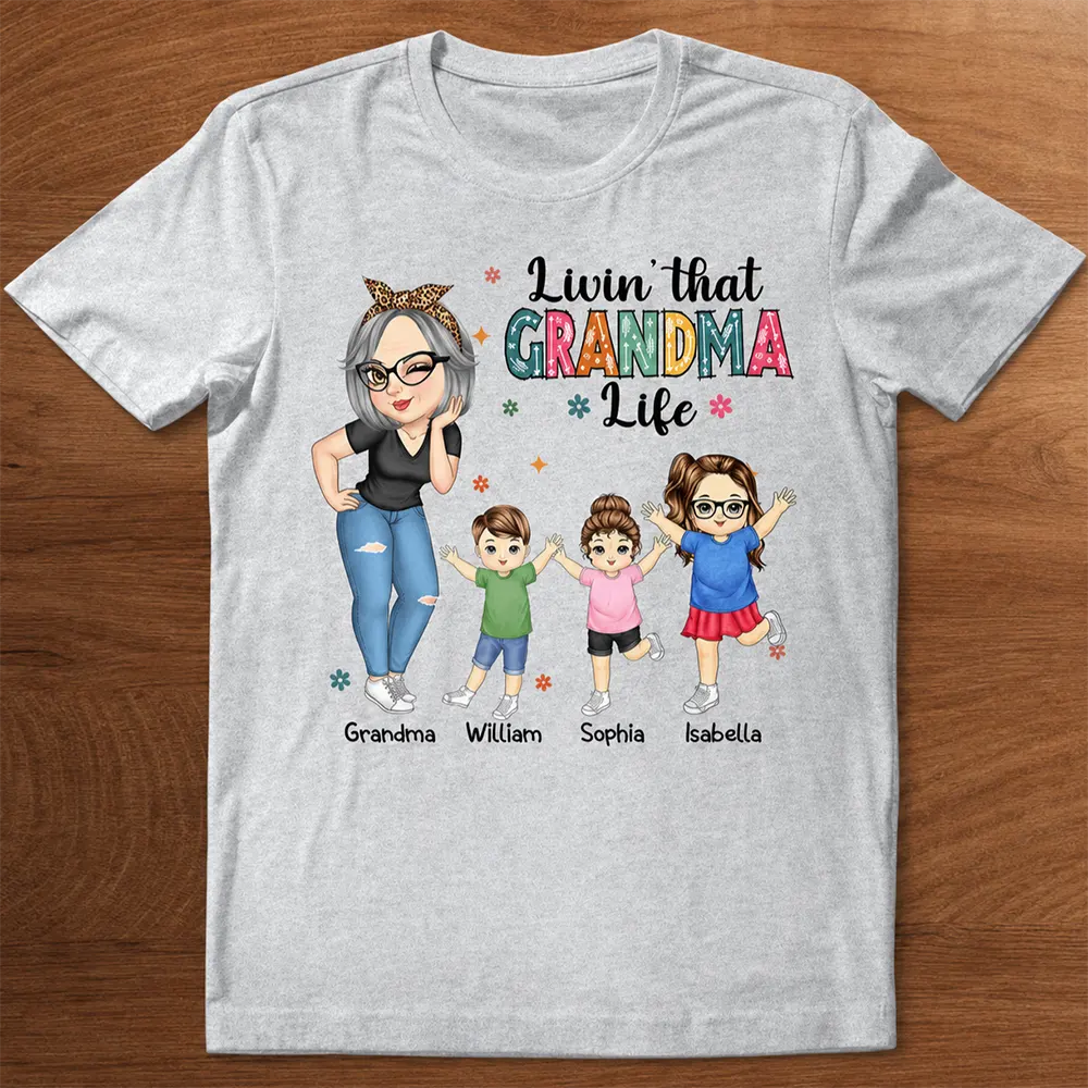 Living That Grandma Life - Funny Gift For Grandma, Mom, Nana, Gigi - Personalized T Shirt