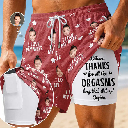Custom Photo I Love My Wife Thanks For All The Orgasms - Personalized Swim Trunks With Liner