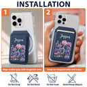 Birth Month Flower Booming For Her, Mothers, Sisters, Friends - Personalized Magnetic Phone Wallet