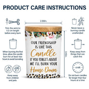 Bestie Our Friendship Is Like A Candle - Gift For Bestie - Personalized Scented Candle With Wooden Lid
