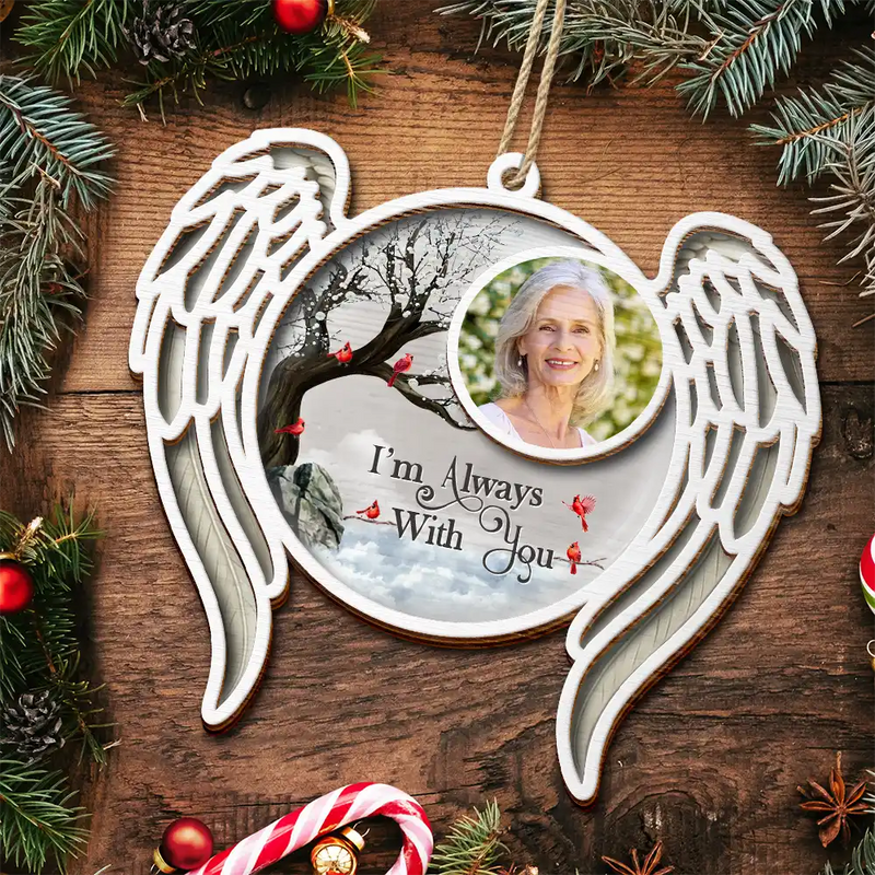 Memorial,Family,Gift For Women,Gift For Men,Sad,Christmas,Top Market - Custom Photo I'm Always With You Angel Wings - Personalized 2-Layered Wooden Ornament