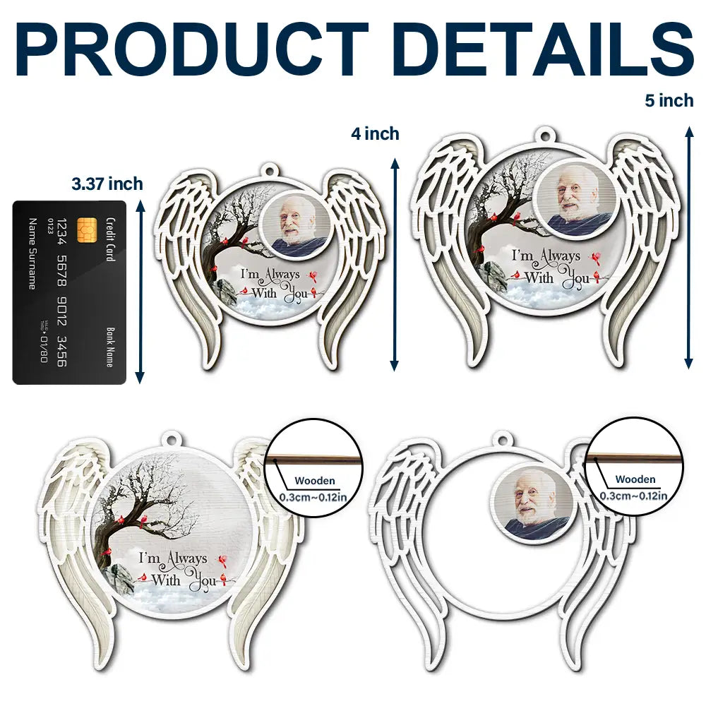 Memorial,Family,Gift For Women,Gift For Men,Sad,Christmas,Top Market - Custom Photo I'm Always With You Angel Wings - Personalized 2-Layered Wooden Ornament