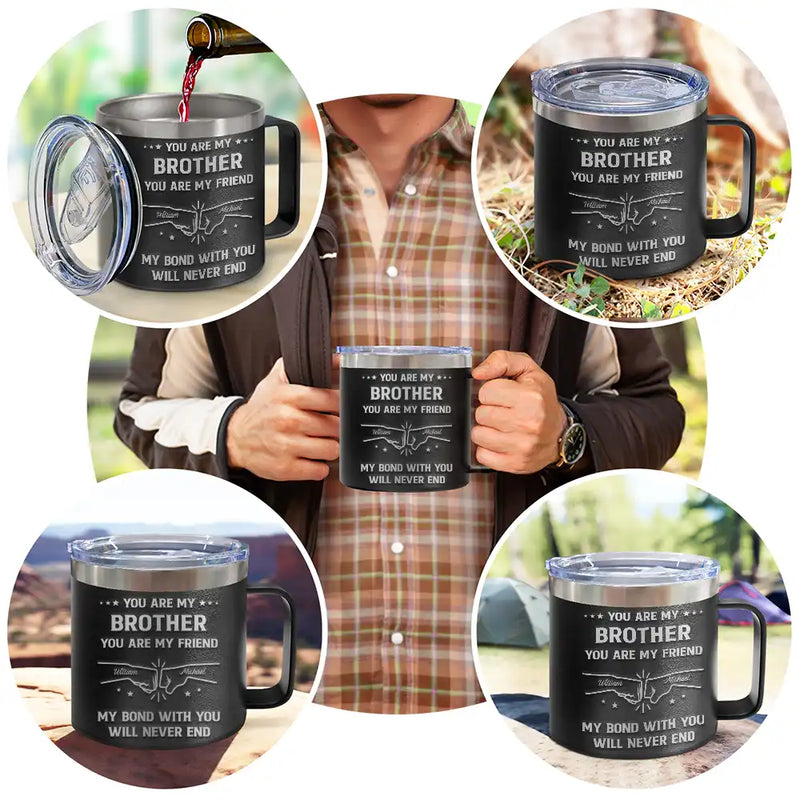 Gift For Brothers,Cousin,Happy,Gift For Men,Gift For Father - You Are My Brother My Friend - Personalized 14oz Stainless Steel Tumbler With Handle