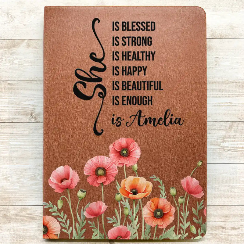 Gift For Women,Gift For Bestie,Gift For Yourself,Gift For Daughter,Happy - Birth Month Flower Watercolor She Is Blessed She Is Strong - Personalized Leather Journal