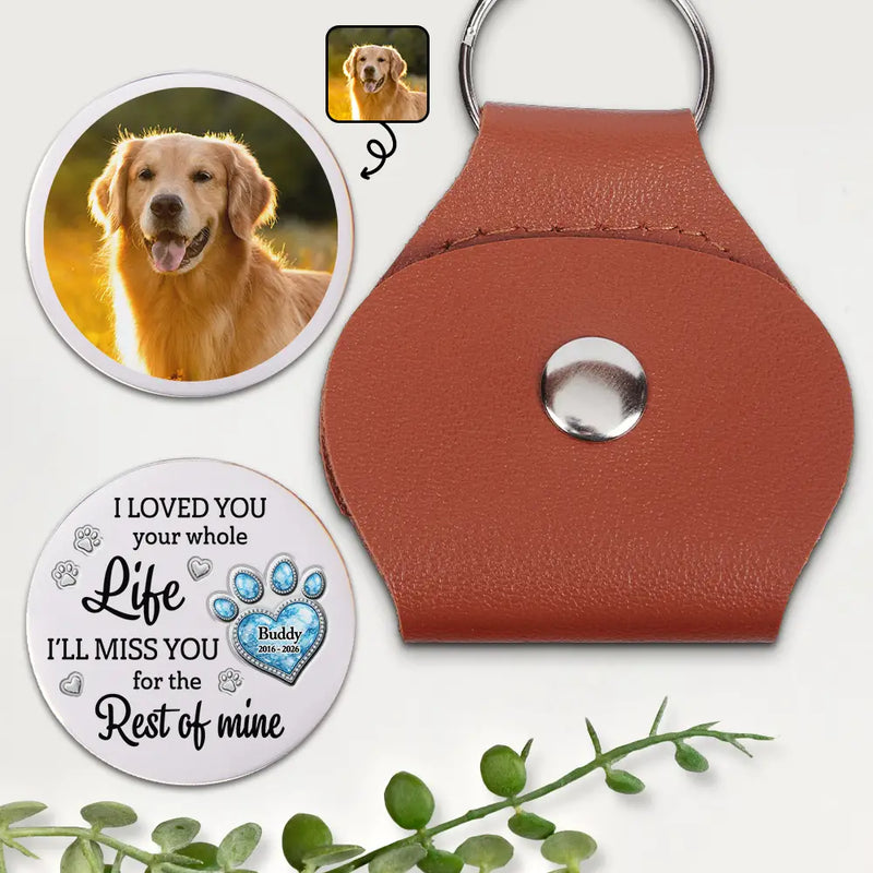 Pet Lovers,Pet Mom,Pet Dad,Pet Couple,Cat Lovers,Cat Mom,Cat Dad,Cat Couple,Dog Lovers,Dog Mom,Dog Dad,Dog Couple,Sad,Gift For Women,Gift For Men - Custom Photo I'll Miss You For The Rest Of My Life - Personalized Leather Pocket Hug